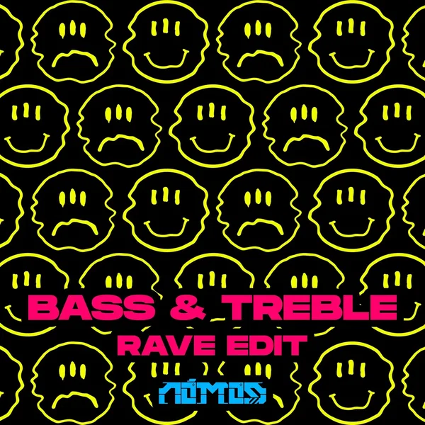 Bass & Treble (Rave edit)