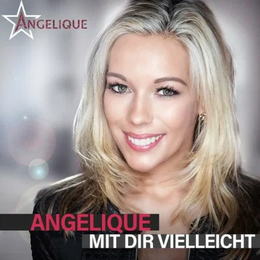 Mit dir vielleicht by Angelique - album cover