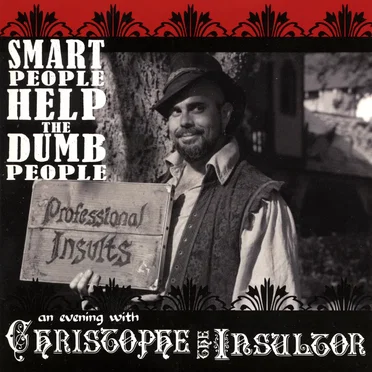 Christophe the Insultor