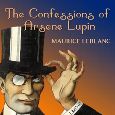 The Confessions of Arsène Lupin by Maurice Leblanc - album cover