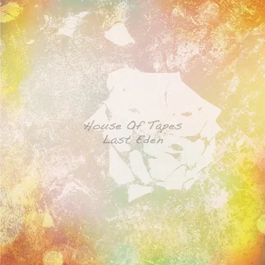Last Eden by House of Tapes - album cover