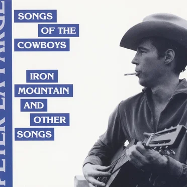 Songs of the Cowboys / Iron Mountain and Other