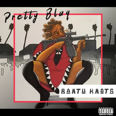 Bantu Knots by Pretty Blaq - album cover