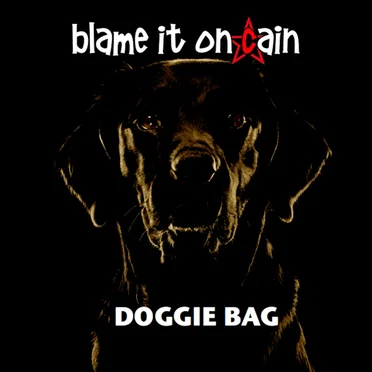 Doggie Bag by Blame It On Cain - album cover