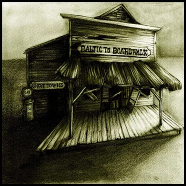 Ghost Towns by Baltic to Boardwalk - album cover
