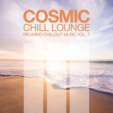 Cosmic Chill Lounge Vol. 7 by Various Artists - album cover
