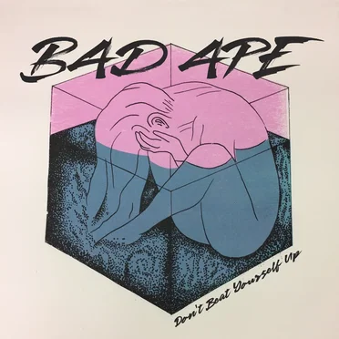 Don't Beat Yourself Up by Bad Ape - album cover