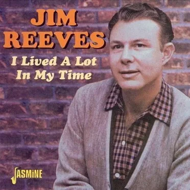 I Lived a Lot in My Time by Jim Reeves - album cover