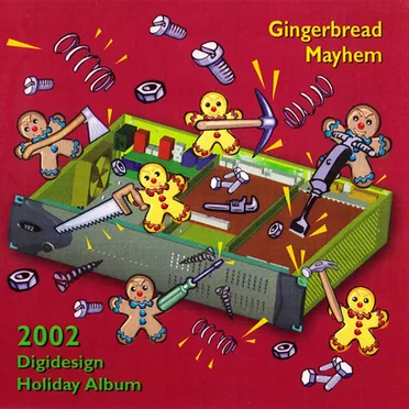 Gingerbread Mayhem: 2002 Digidesign Holiday Album by Various Artists - album cover