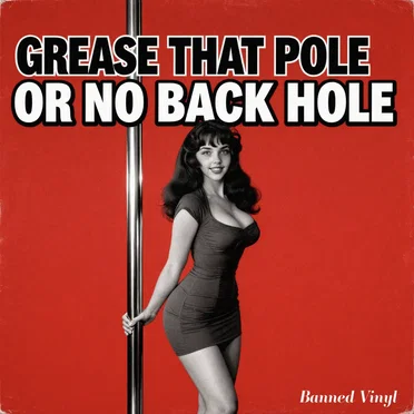 Grease That Pole or No Back Hole