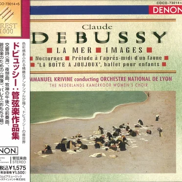 La mer / Images / Nocturnes / Prélude à l'après-midi d'un faune / "La boîte a joujoux", ballet pour enfants