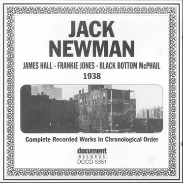 Jack Newman, James Hall, Frankie Jones, Black Bottom McPhail – Complete Recorded Works In Chronological Order (1938) by Various Artists - album cover