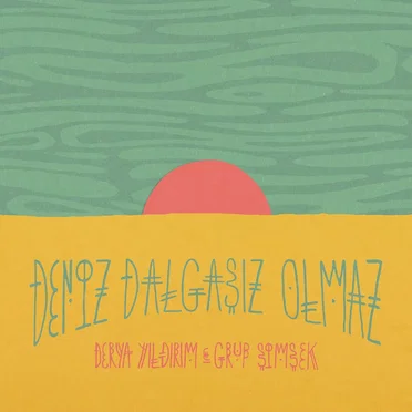 Deniz dalgasız olmaz