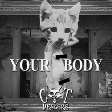 Your Body (Cat Dealers Remix)