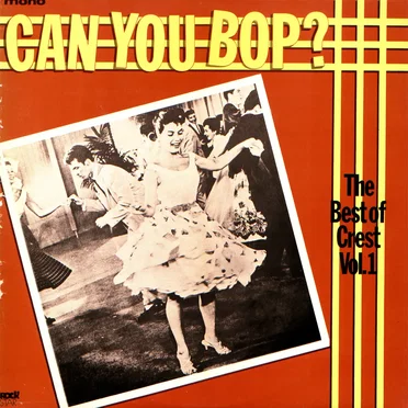 The Best of Crest Records, Volume 1: Can You Bop? by Various Artists - album cover