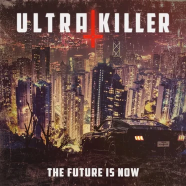 The Future is Now by UltraKiller - album cover