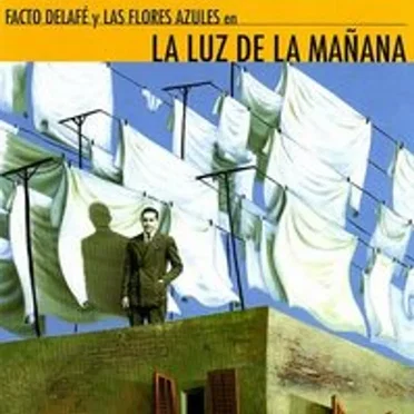 La Luz de la Mañana by Facto Delafé y las Flores Azules - album cover