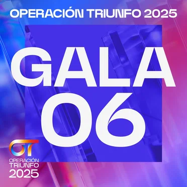 OT Gala 6 (Operación Triunfo 2025) by Various Artists - album cover