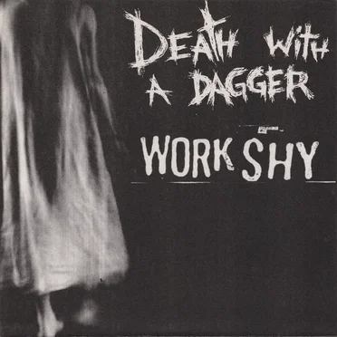 Workshy / Death With a Dagger