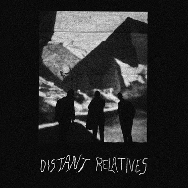 Distant Relatives by Distant Relatives - album cover