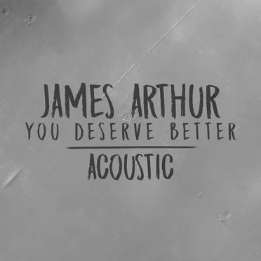 You Deserve Better (acoustic)
