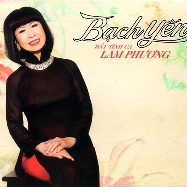 Bạch Yến - Hát tình ca Lam Phương