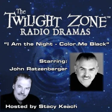 The Twilight Zone Radio Dramas, "I Am the Night, Color Me Black" by Rod Serling - album cover
