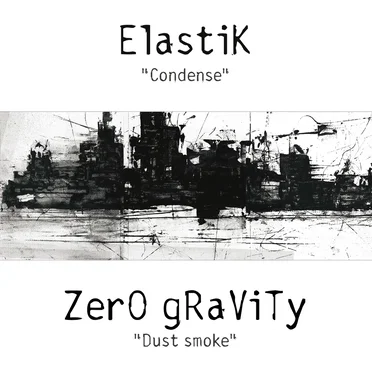 Elastik / ZerO gRaViTy
