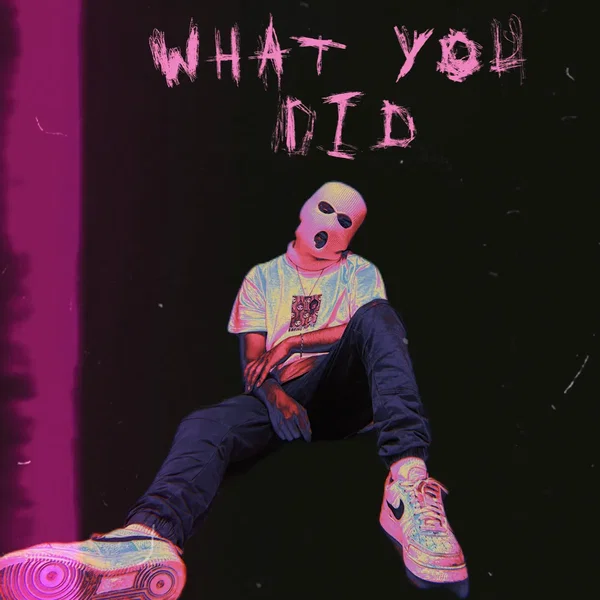 What You Did
