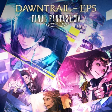 FINAL FANTASY XIV: DAWNTRAIL - EP5