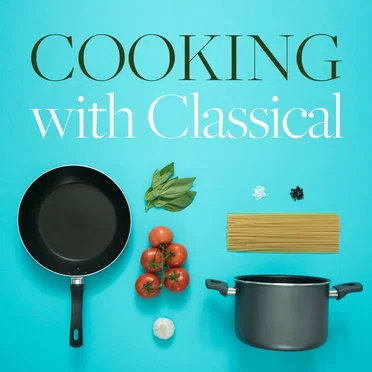 Cooking with Classical by Various Artists - album cover