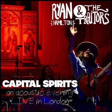 Capital Spirits - An Acoustic Evening (Live in London)