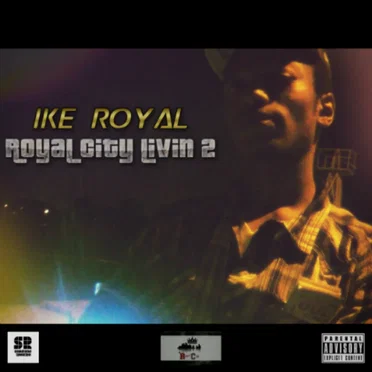 Royal City Lvin 2 by Ike Royal - album cover