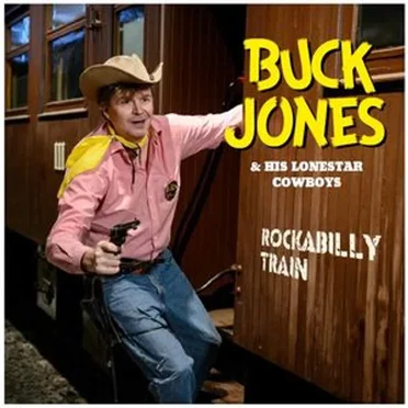 Rockabilly Train by Buck Jones & His Lonestar Cowboys - album cover