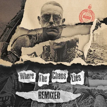 Where the Chaos Lies Remixed