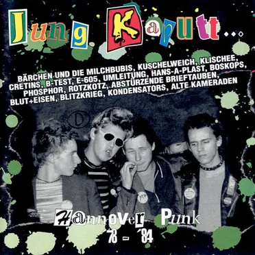 Jung kaputt spart Altersheime! Hannover Punk '78-'84 by Various Artists - album cover
