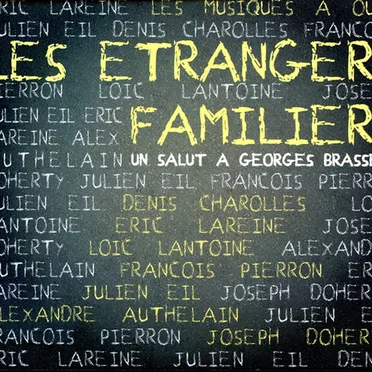 Un salut à Georges Brassens by Les Étrangers Familiers - album cover