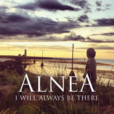 I Will Always Be There by Alnea - album cover