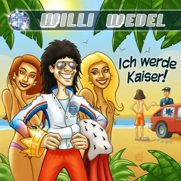 Ich werde Kaiser by Willi Wedel - album cover