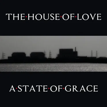 A State of Grace by The House of Love - album cover