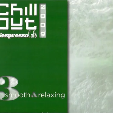 Chill Out 2009 - L'Espresso Café, Volume 3: Smooth & Relaxing by Various Artists - album cover