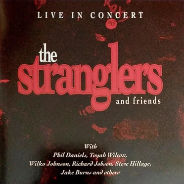 The Stranglers and Friends: Live in Concert
