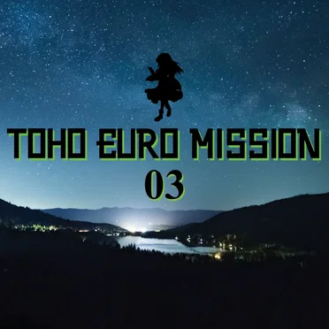 TOHO EURO MISSION 03 by Various Artists - album cover