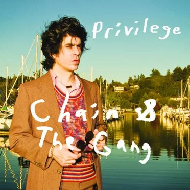 (I’ve Got) Privilege by Chain and the Gang - album cover