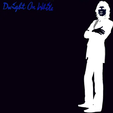 Dwight On White by Dwight Twilley Band - album cover
