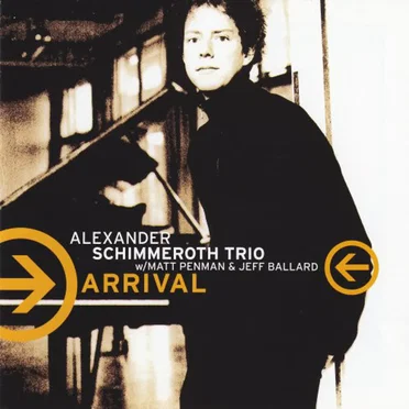 Arrival by Alexander Schimmeroth Trio - album cover