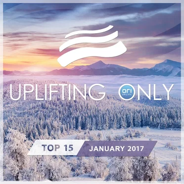 Uplifting Only: Top 15: January 2017 by Various Artists - album cover