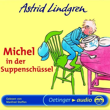Michel in der Suppenschüssel by Astrid Lindgren - album cover