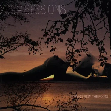 Yoga Sessions: Drawing From The Roots by Various Artists - album cover