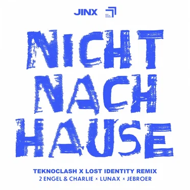 Nicht Nach Hause (Teknoclash X Lost Identity Remix)